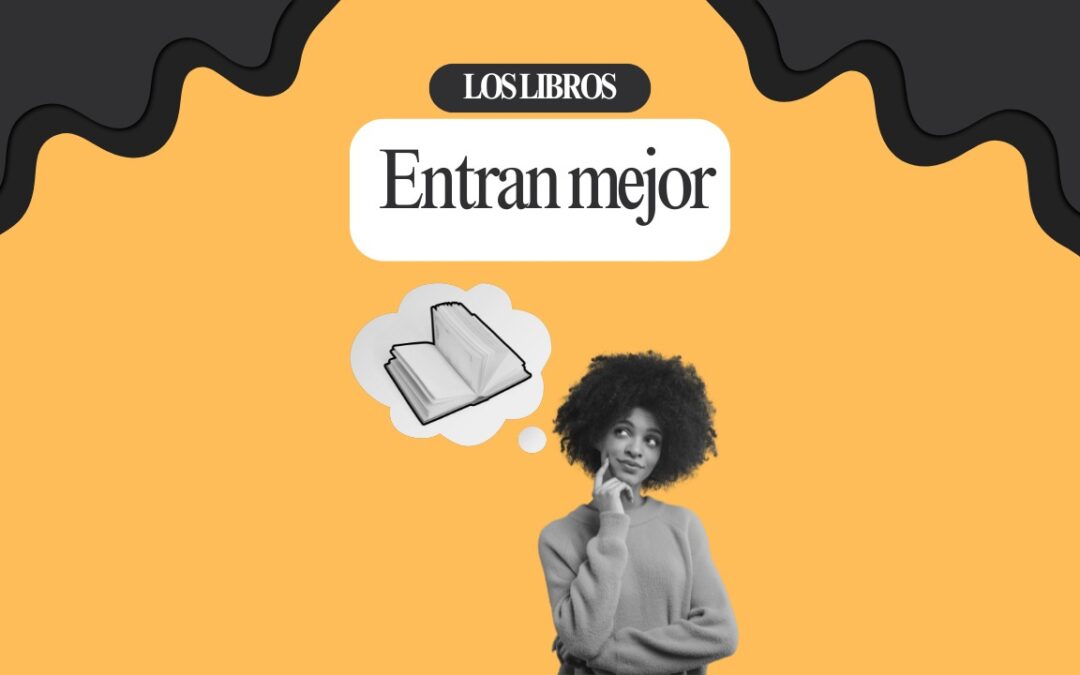 Los libros entran mejor